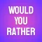 Would You Rather Card Game