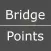 Bridge Points
