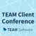 TEAM Client Conference