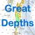 Great Depths