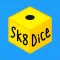 Loaded Sk8 Dice