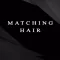 Matching Hair