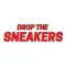 Drop The Sneakers