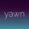 YAWN