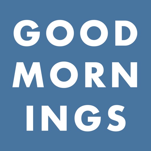 Good Mornings Good Mornings