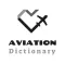 Aviation Dictionary - Offline