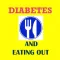 Diabetes and Eating Out - Fast Food and Blood Sugar Control App