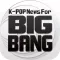 K-POP News for BIGBANG 無料で使えるニュースアプリ