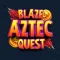 Blaze Aztec Quest