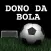 Dono da Bola  | Pelada Manager | Futebol | Brazil