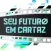 Seu futuro em cartaz!