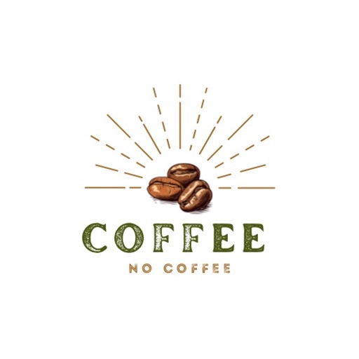 Coffee No Coffee Coffee No Coffee