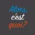 French - Alors, c'est quoi?