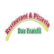 Pizzeria Due Fratelli Pizzeria Due Fratelli