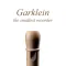 Garklein – the smallest recorder