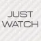 JUST WATCH+