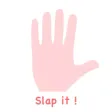 Slap It !!