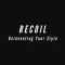 RECOIL- Reinventing Your Style