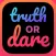 Truth or Dare · Group Game