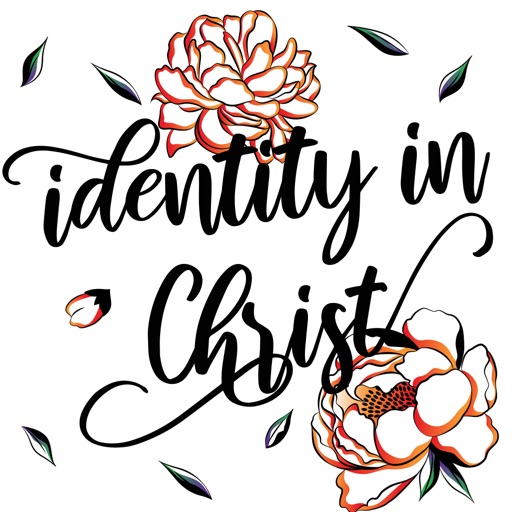 Your Identity in Christ Your Identity in Christ
