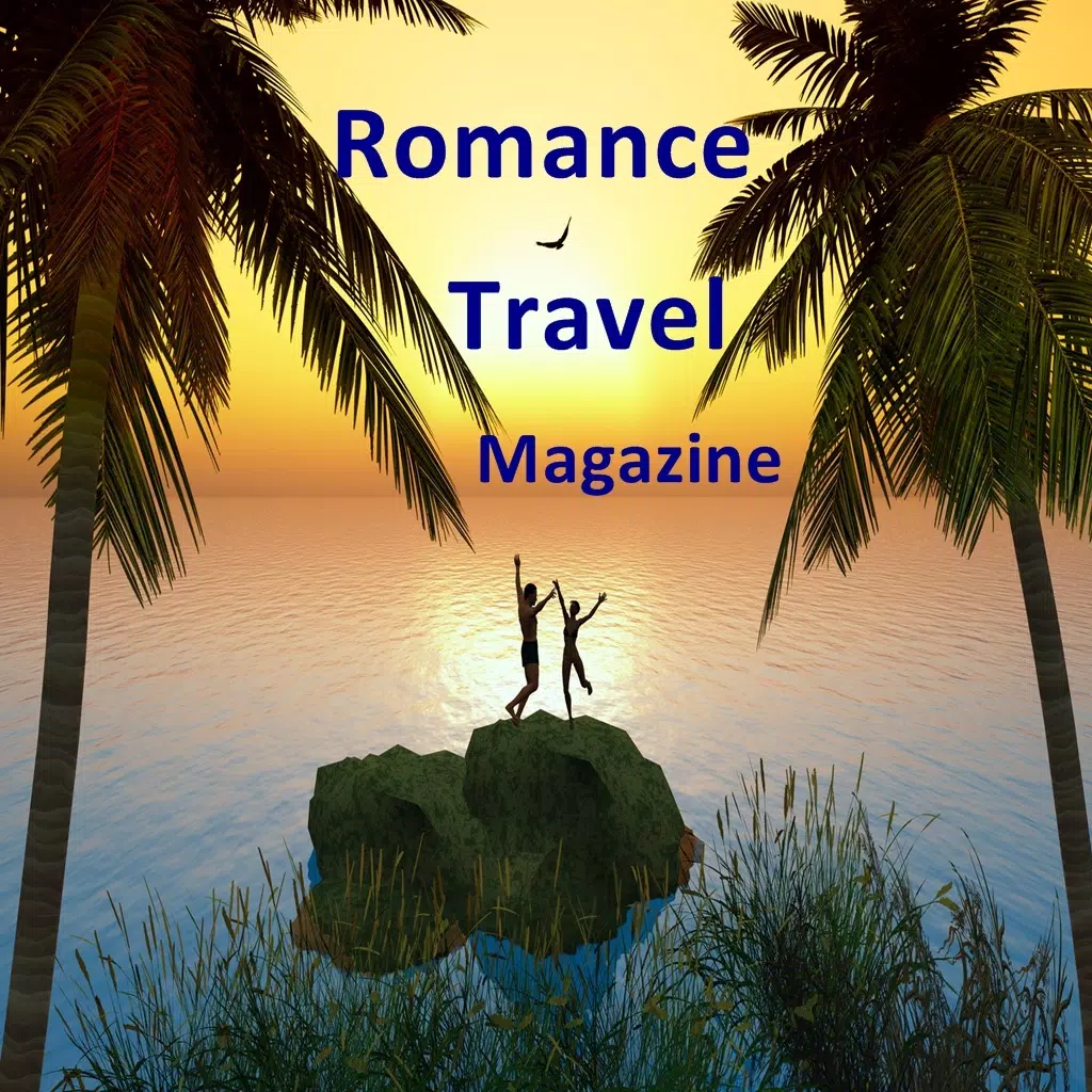 Romance Travel Magazine, Romantic Getaway Destinations Guide Romance Travel Magazine, Romantic Getaway Destinations Guide