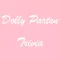 You Think You Know Me? Dolly Parton Edition Trivia Quiz
