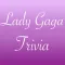 You Think You Know Me? Lady Gaga Edition Trivia Quiz