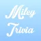 You Think You Know Me? Miley Cyrus Edition Trivia Quiz