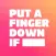 Put a Finger Down If
