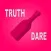 Truth or Dare - For The Girls