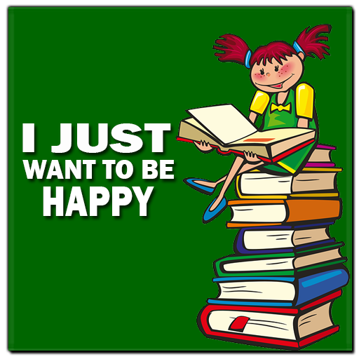 I Just Want to be Happy
