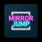 Mirror-Jump