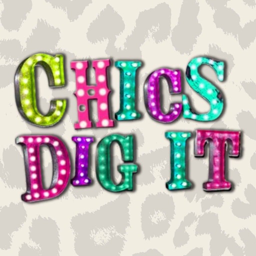 Chics Dig It Chics Dig It