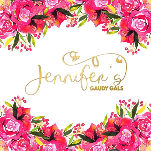 Jennifer's Gaudy Gals Jennifer's Gaudy Gals