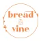 Bread And Vine
