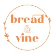 Bread And Vine Bread And Vine