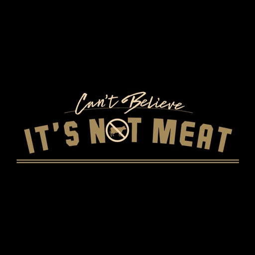 Can't Believe It's Not Meat Can't Believe It's Not Meat