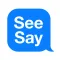 See Say