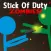 Stick Of Duty