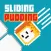 Sliding Pudding