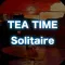 TEA TIME Solitaire