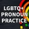 LGBTQ+ Gender-Neutral Pronouns