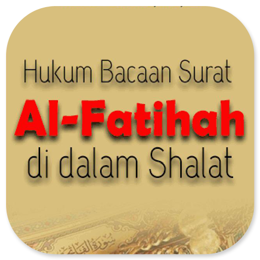 Surat Al-Fatihah Dalam Shalat