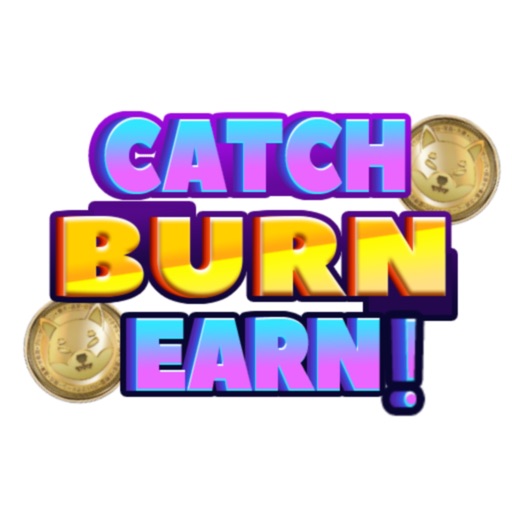 Catch Burn Earn Catch Burn Earn
