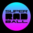 Super Rad Ball Super Rad Ball