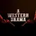 A Western Drama