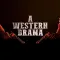 A Western Drama