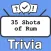 35 Shots of Rum Trivia