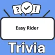Easy Rider Trivia Easy Rider Trivia
