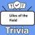 Lilies of the Field Trivia